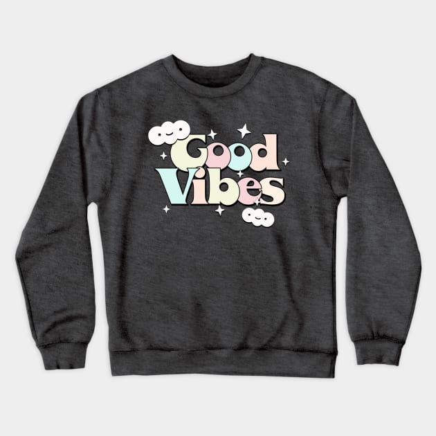 Good Vibes /// Original Retro Style Typography Design Crewneck Sweatshirt by DankFutura